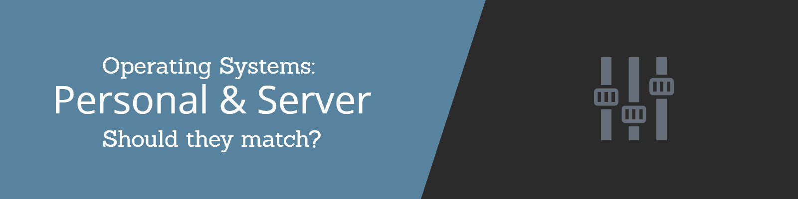 Does Your Server Need the Same OS as Your Computer?