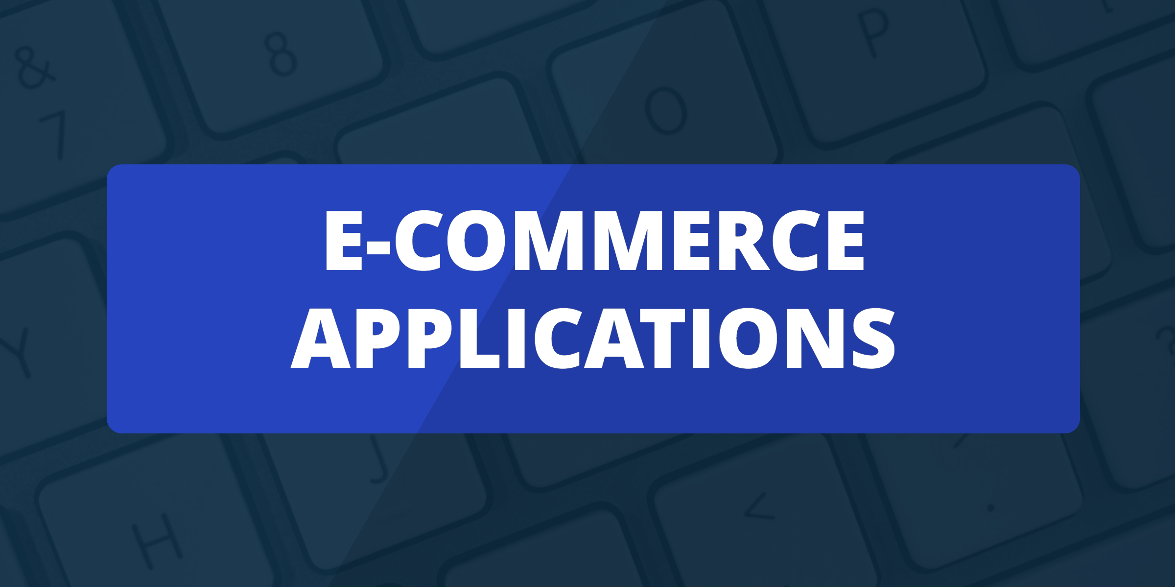 ecommerce applications