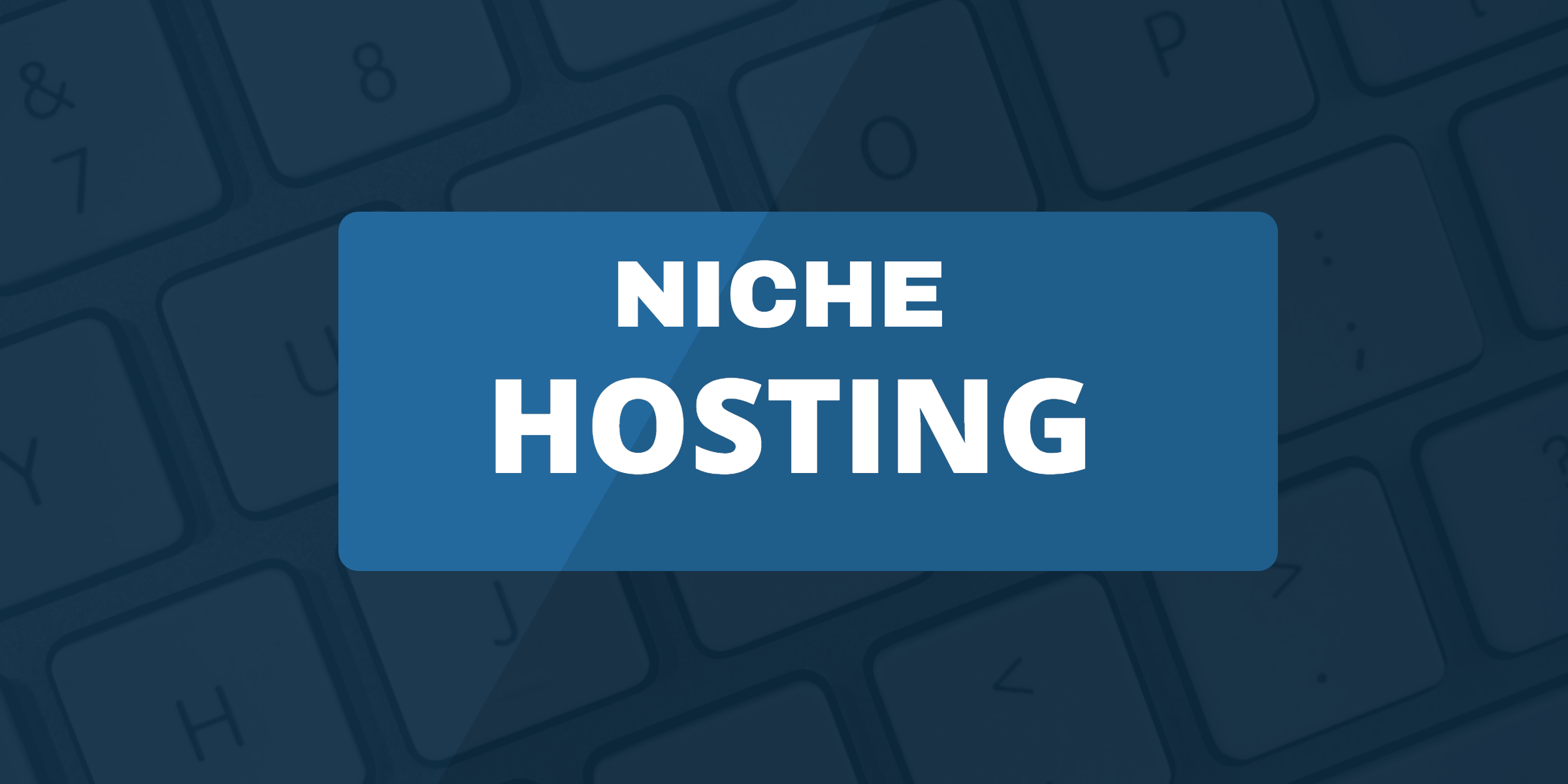 niche hosting