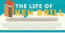 The Life of Ken Brill: A Tribute to the Father of the Data Center