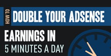 Double Your AdSense Earnings in Just 5 Minutes a Day