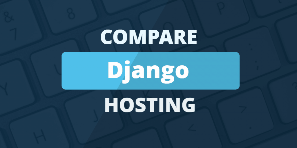 compare django hosting